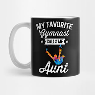 My Favorite Gymnast Calls Me Aunt Gymnastics Auntie Mug